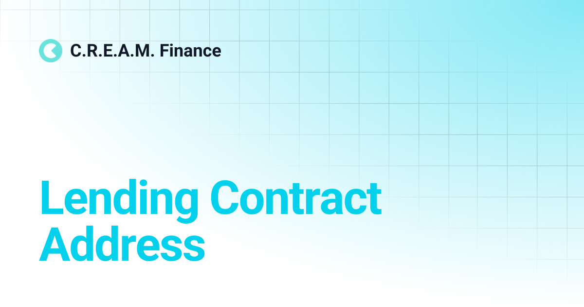 Lending Contract Address | C.R.E.A.M. Finance